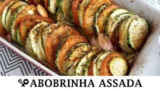 ABOBRINHA ASSADA COM TOMATE E ERVAS  RECEITAS QUE AMO [upl. by Ajak]