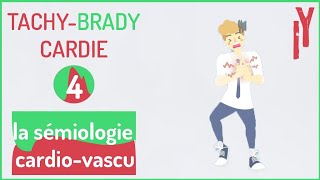 EPISODE4 sémiologie cardiovasculaire la tachycardie bradycardie [upl. by Arahsal]