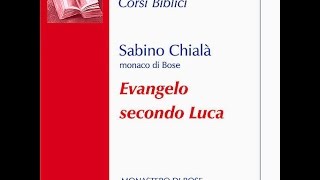 Sabino Chialà quotEvangelo secondo Lucaquot Edizioni Qiqajon [upl. by Halimeda]