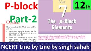 P block part2 inorganic chemistry class 12 chapter 7 NCERT IIT JEE Mains NEET [upl. by Aivatco699]