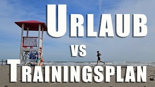 Urlaub vs Trainingsplan [upl. by Cristobal817]