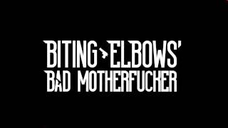 Biting Elbows  Bad Motherfucker [upl. by Ardua]