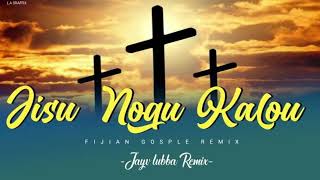 JISU NOQU KALOU  JAYV LUBBA RMX  FIJIAN GOSPEL REMIX [upl. by Adnauq]