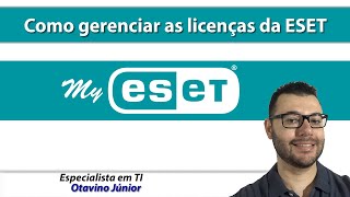 Como gerenciar as licenças da ESET  My Eset [upl. by Piane]