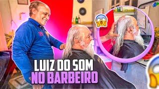 MANETIKIN LEVOU LUIZ DO SOM NO BARBEIRO PRA FICAR BONITO PRA VÉIA  LUIZ DO SOM [upl. by Nam]