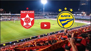 🔴 PARTIZANI TIRANA  BATE BORISOV LIVE HD CHAMPIONS LEAGUE Only Subscribers [upl. by Jacklin]