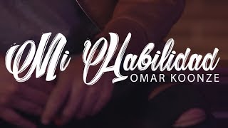 Omar K11  Mi Habilidad Video Oficial [upl. by Witte]