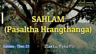 SAHLAM Then 23 Peka Pa [upl. by Gatias389]