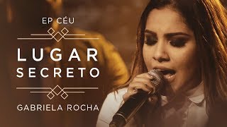 LUGAR SECRETO  CLIPE OFICIAL  EP CÉU  GABRIELA ROCHA [upl. by Ledba]