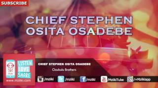 Ozubulu Brothers  Chief Stephen Osita Osadebe  Official Audio [upl. by Bryon]