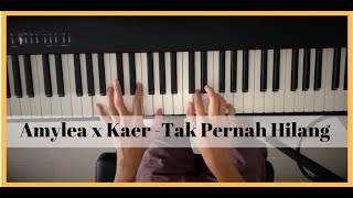 Amylea x Kaer  Tak Pernah Hilang OST Nur Piano Cover [upl. by Carol]