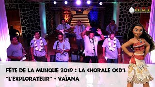 Fête de la musique 2019  la chorale OCDS chante quotLexplorateurquot  Vaïana [upl. by Anerahs103]