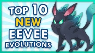 Top 10 Possible Eeveelutions in Pokemon [upl. by Spooner]