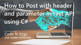 How to Post with header and parameter in rest API using c  web api tutorial c  part 2 [upl. by Ignazio]