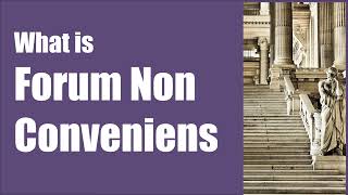 What is Forum Non Conveniens legal terminology explained [upl. by Notlil]