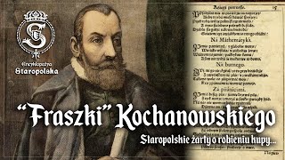 Staropolskie ŻARTY o robieniu KPY czyli o fraszkach Jana Kochanowskiego [upl. by Pachston]