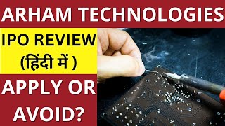 Arham Technologies IPO Review  Apply Or Avoid [upl. by Mort]