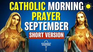 Catholic Morning SHORT Prayer SEPTEMBER 2023  SHORT VERSION Catholic Prayers For Everyday [upl. by Ralleigh993]