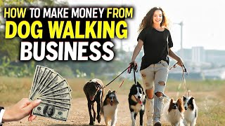 How to Make Money From Your Dog Walking Business [upl. by Nike732]