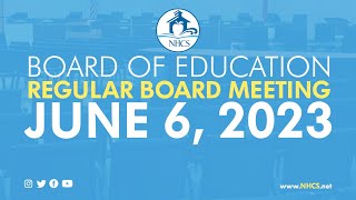 NHCS Board of Education Regular Board Meeting  June 6 2023 [upl. by Waers43]