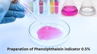 Preparation of Phenolphthalein indicator 05 for titration [upl. by Allegna]