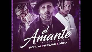 El Amante  Remix Nicky Jam ft Ozuna y Bad Bunny [upl. by Bandeen937]