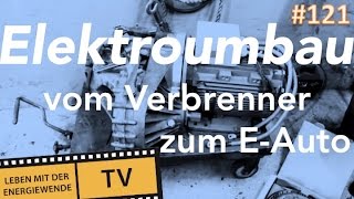 Elektroumbau  Vom Verbrenner zum EAuto [upl. by Hazmah]