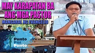 May karapatan ba ang mga Pastor Protestante mangaral ng evangelio [upl. by Eryt549]