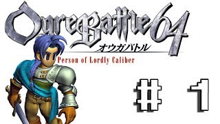 Ogre Battle 64 1  A Haven of Lordly Calibur [upl. by Snapp]