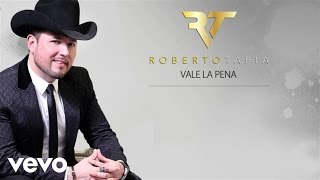 Roberto Tapia  Vale La Pena Lyric Video [upl. by Attiuqram]