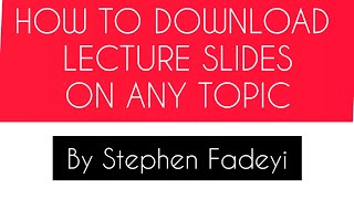 How I Download Lecture Slides from SlideShare on any Topic  for all university students [upl. by Azmah]