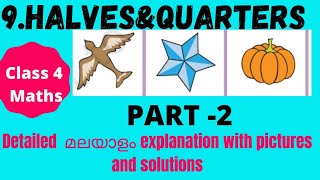 Class 4 maths chapter 9 halves amp quarters part 2 in malayalam with ncert solutions [upl. by Abigale538]