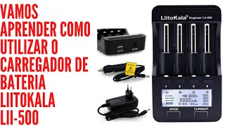 Como Utilizar o LiitoKala Lii500 Para Testar Baterias de Lítio 18650 E Outras [upl. by Buttaro]