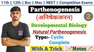 Natural Parthenogenesis  Types Of Parthenogenesis  Developmental Biology  By Dadhich Sir [upl. by Xirdnek]