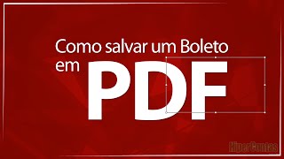 Como salvar boleto em formato PDF [upl. by Burk910]