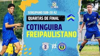 COTINGUIBA x FREIPAULISTANO  SERGIPANO SUB20 A2 2024 futeboldebase Futebol AoVivo fasedegrupos [upl. by Dovev852]