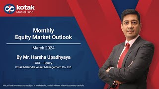 Equity Outlook for March 2024 with Mr Harsha Upadhyaya [upl. by Asusej]