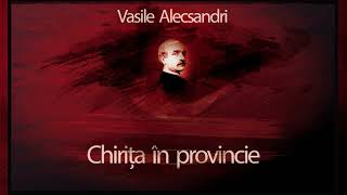 Vasile Alecsandri  Chirita in provincie 1953 teatruradiofonic teatruaudio teatruonline teatru [upl. by Eniamor]