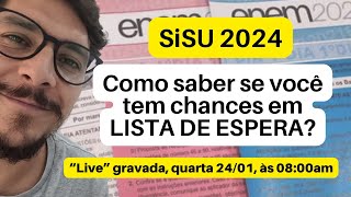 Lista de Espera SiSU Como saber se você tem chance [upl. by Gibbeon]