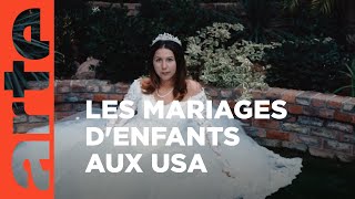 ÉtatsUnis  ce pays qui marie ses enfants  ARTE Reportage [upl. by Culberson]