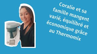 Thermomix  le compagnon du quotidien pour Coralie [upl. by Abdulla]