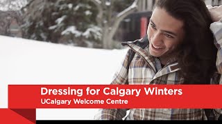 UCalgary Welcome Centre Dressing for Calgary Winters [upl. by Aseeram]