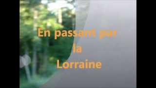 En passant par la Lorraine [upl. by Stauder]