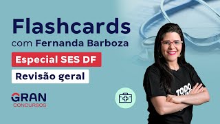 Flashcards com Fernanda Barboza  Especial SES DF  Revisão geral [upl. by Aneeras]