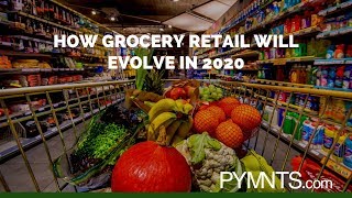 How Grocery Retail Will Evolve In 2020 [upl. by Cesar328]