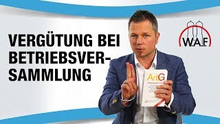 Betriebsversammlung  Wann und warum wird die Teilnahme vergütet  Betriebsrat Video [upl. by Innos]