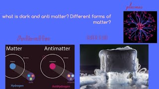 what are different types of matter like dark matter and antimatter [upl. by Gnagflow]