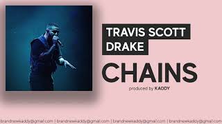 NO TAGS FREE BEAT Drake x Travis Scott Type Beat  «Chains»  prod by KADDY [upl. by Jared384]