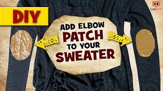 Add Elbow Patch To Your Sweater [upl. by Itnaihc40]