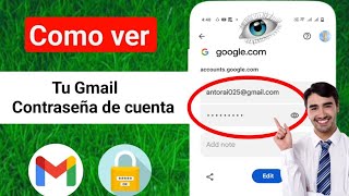 Cómo saber la contraseña de tu cuenta de Gmail si la olvidaste [upl. by Allemap]